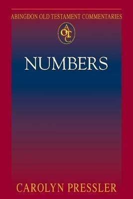Abingdon Old Testament Commentaries: Numbers - Carolyn Pressler - cover
