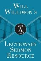 Will Willimon's : Year A Part 2 - William H. Willimon - cover