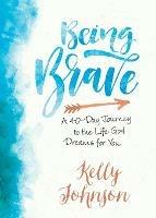 Being Brave - Kelly Johnson - cover