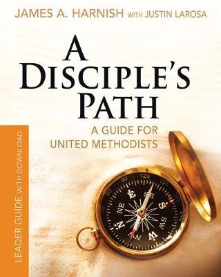 Disciple's Path Leader Guide with Download, A - James A. Harnish - cover