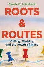 Roots and Routes
