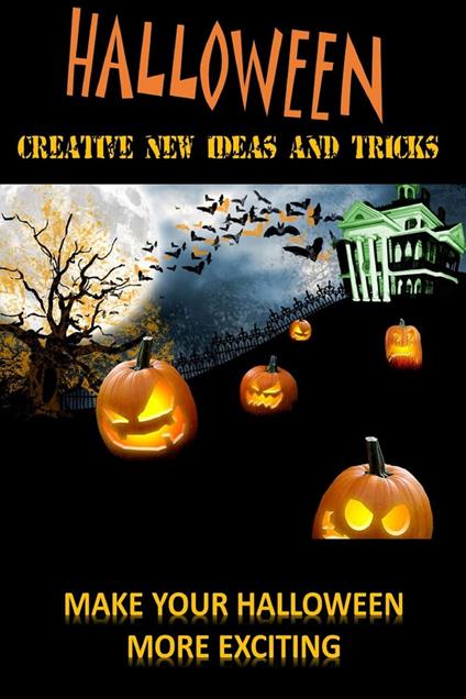 Halloween: Create New Ideas And Tricks