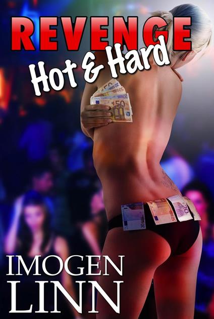 Revenge: Hot & Hard - Imogen Linn - ebook