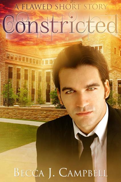 Constricted (A Flawed Short Story) - Becca J. Campbell - ebook