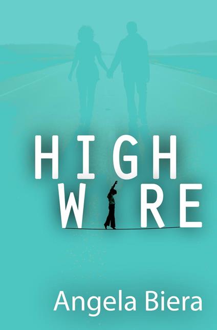 High Wire - Angela Biera - ebook