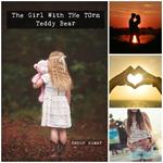 The Girl with the Torn Teddy Bear