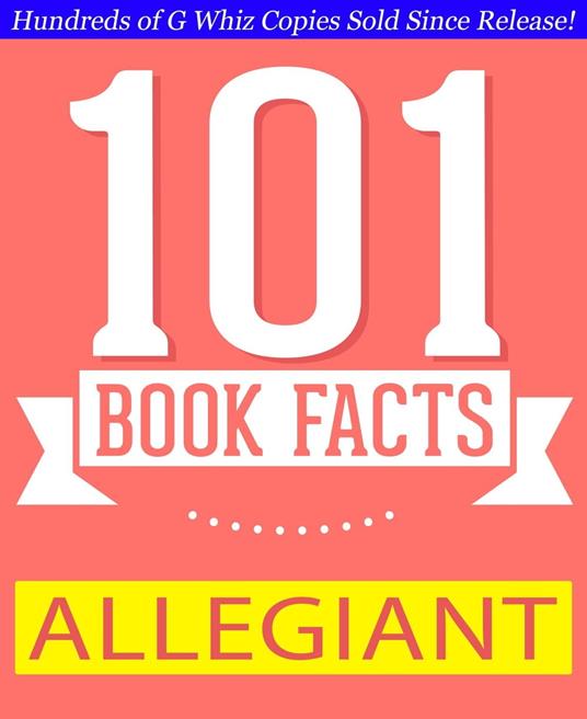 Allegiant - 101 Amazing Facts You Didn't Know
