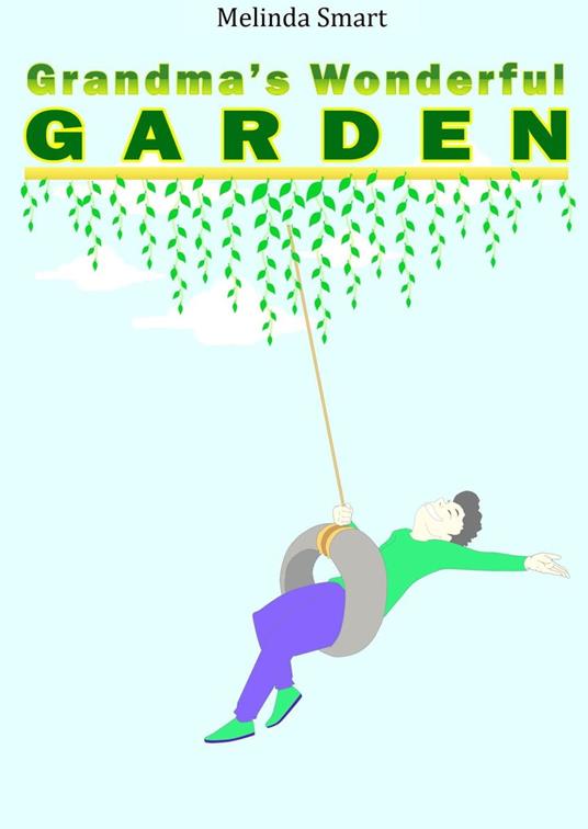 Grandma's Wonderful Garden - Melinda Smart - ebook