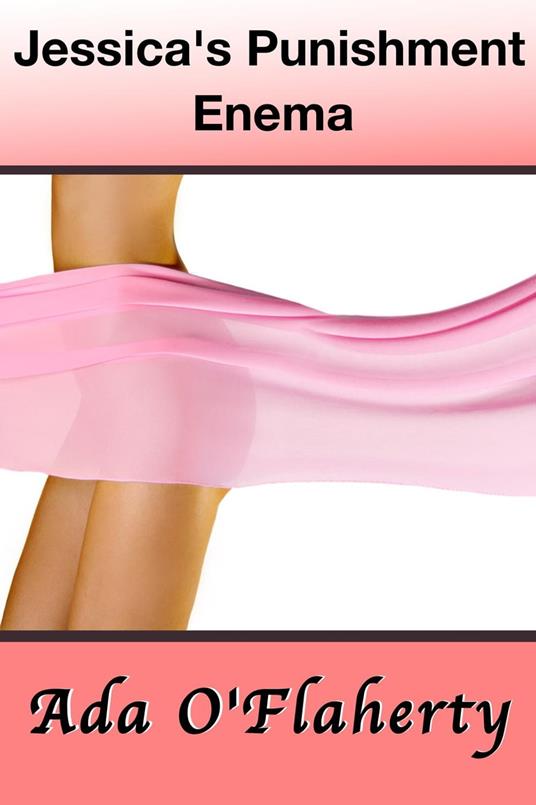 Jessica's Punishment Enema - Ada O'Flaherty - ebook