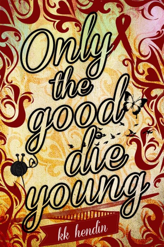 Only The Good Die Young - KK Hendin - ebook