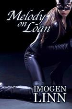 Melody on Loan (BDSM Erotica)