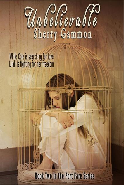 Unbelievable - Sherry Gammon - ebook