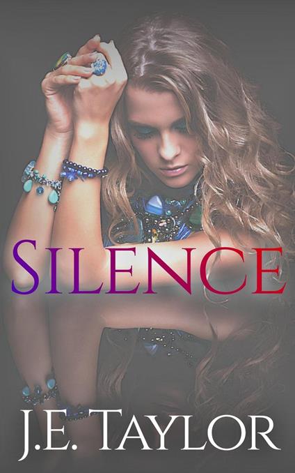 Silence - J E Taylor - ebook