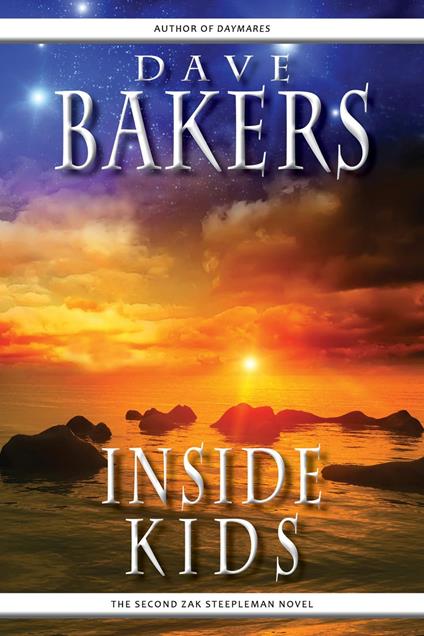 Inside Kids: The Second Zak Steepleman Novel - Dave Bakers - ebook