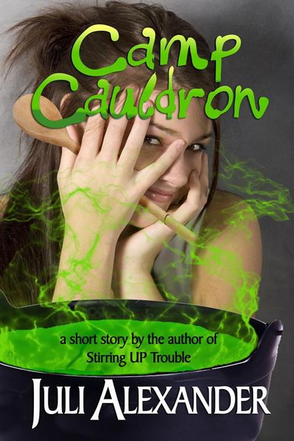 Camp Cauldron (A Short Story) - Juli Alexander - ebook