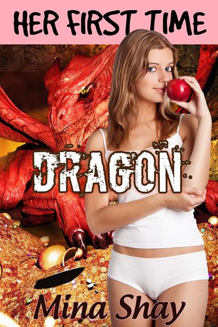 Her First Time: Dragon - Mina Shay - ebook