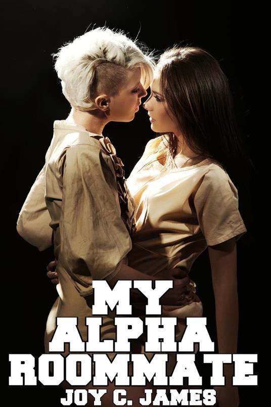 My Alpha Roommate - Joy C. James - ebook