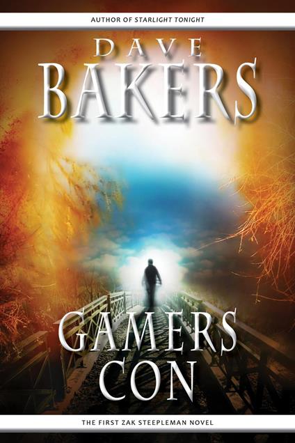 Gamers Con: The First Zak Steepleman Novel - Dave Bakers - ebook