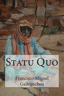 Statu Quo - Francisco Miguel Gallegochoa - cover