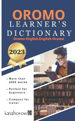 Oromo Learner's Dictionary: Oromo-English, English-Oromo - Oromo Kasahorow - cover