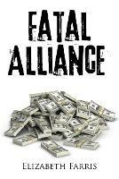 Fatal Alliance - Elizabeth Farris - cover