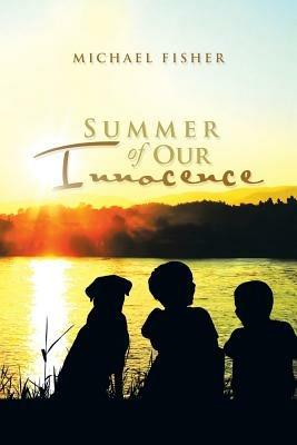 Summer of Our Innocence - Michael Fisher - cover
