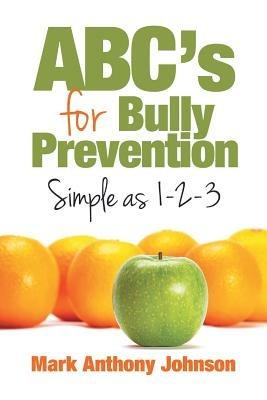 ABC's for Bully Prevention, Simple as 1-2-3 - Mark Johnson - cover