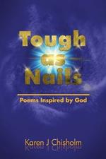 Tough as Nails: Poems Inspired by God