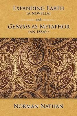 Expanding Earth (a novella) and Genesis as Metaphor (an essay) - Norman Nathan - cover