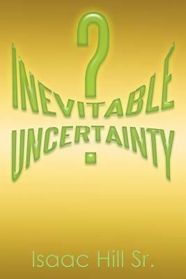 Inevitable Uncertainty - Isaac Hill - cover