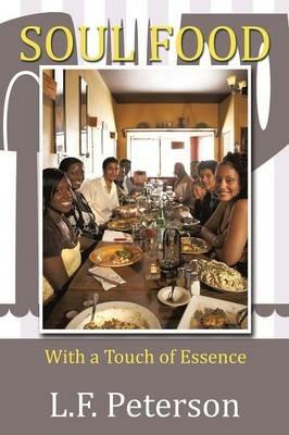 Soul Food: With a Touch of Essence - L F Peterson - cover