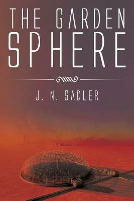 The Garden Sphere - J N Sadler - cover