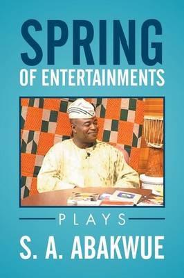 Spring of Entertainments - S a Abakwue - cover