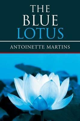 The Blue Lotus - Antoinette Martins - cover