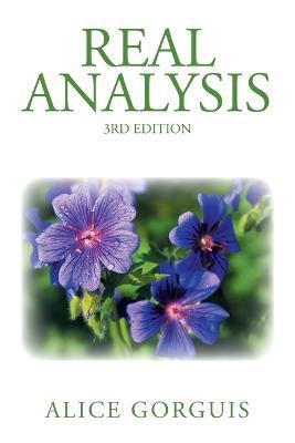Real Analysis: 3rd Edition - Alice Gorguis - cover