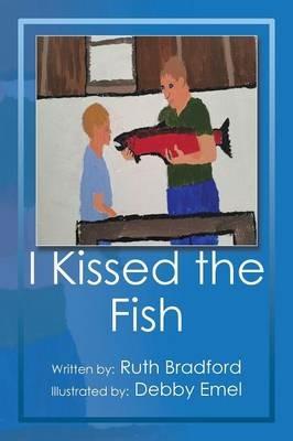 I Kissed the Fish - Ruth Bradford - cover