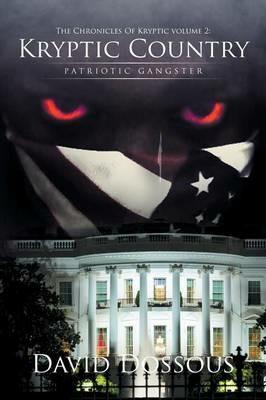 The Chronicles Of Kryptic volume 2: Kryptic Country: Patriotic Gangster - David Dossous - cover