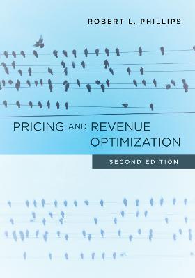 Pricing and Revenue Optimization: Second Edition - Robert L. Phillips - cover