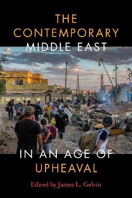 The Contemporary Middle East in an Age of Upheaval - cover
