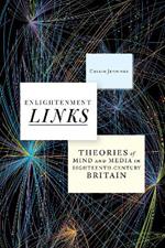 Enlightenment Links: Theories of Mind and Media in Eighteenth-Century Britain