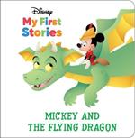 Disney My First Stories: Mickey and the Flying Dragon