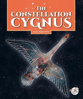 The Constellation Cygnus - Meg Thacher - cover