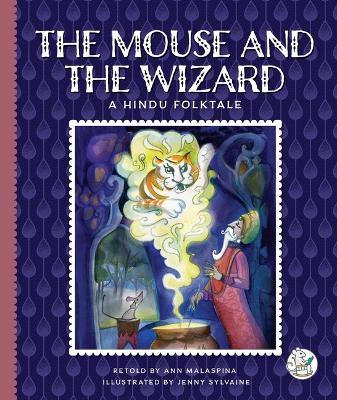 The Mouse and the Wizard: A Hindu Folktale - Ann Malaspina - cover
