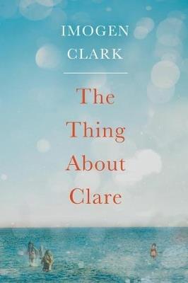 The Thing About Clare - Imogen Clark - cover