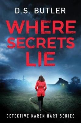 Where Secrets Lie - D. S. Butler - cover