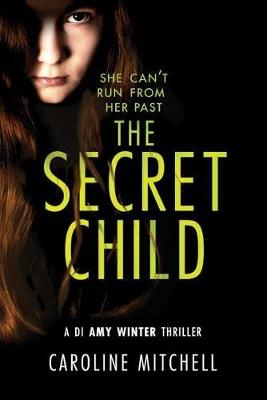 The Secret Child - Caroline Mitchell - cover