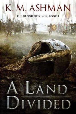 A Land Divided - K. M. Ashman - cover