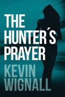 The Hunter's Prayer - Kevin Wignall - cover