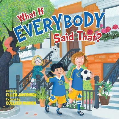 What If Everybody Said That? - Ellen Javernick - cover