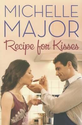 Recipe for Kisses - Michelle Major - cover
